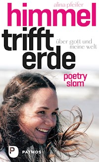 Himmel trifft Erde - Alina Pfeifer - E-Book