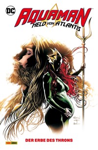 Aquaman - Held von Atlantis - Bd. 3: Der Erbe des Throns - Kelly Sue DeConnick - E-Book