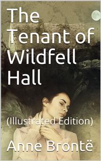 The Tenant of Wildfell Hall - Anne Brontë - E-Book