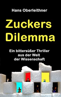 Zuckers Dilemma - Hans Oberleithner - E-Book