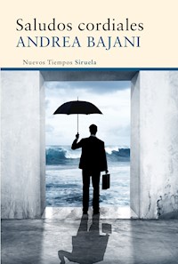 Saludos cordiales - Andrea Bajani - E-Book