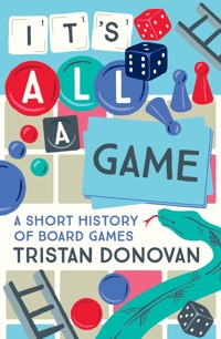 It's All a Game - Tristan Donovan - E-Book