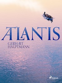 Atlantis - Gerhart Hauptmann - E-Book