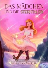 Das Mädchen und die Sterntaler - Thora Rademaekers - E-Book