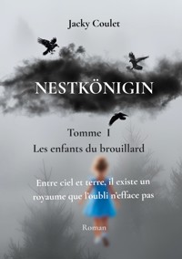 Nestkönigin - Jacky Coulet - E-Book