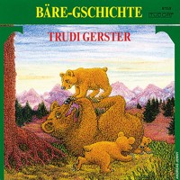Bäre-Gschichte - Trudi Gerster - Hörbuch