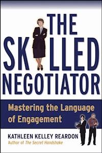 The Skilled Negotiator - Kathleen Reardon - E-Book