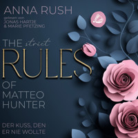 The STRICT Rules of Matteo Hunter - Anna Rush - Hörbuch