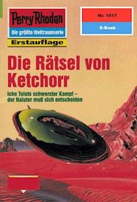 Perry Rhodan 1917: Die Rätsel von Ketchorr -  H. G. Francis - E-Book
