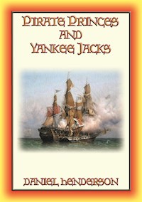 Pirate Princes and Yankee Jacks - Daniel Henderson - E-Book
