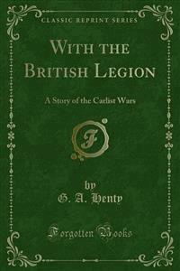 With the British Legion - G. A. Henty - E-Book