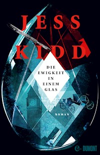 Die Ewigkeit in einem Glas - Jess Kidd - E-Book