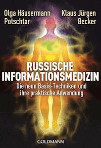 Russische Informationsmedizin - Olga Häusermann Potschtar - E-Book