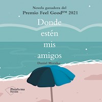 Donde estén mis amigos - Daniel Morales - Hörbuch