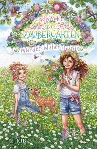 Der Zaubergarten – Wunder blühen bunt - Nelly Möhle - E-Book