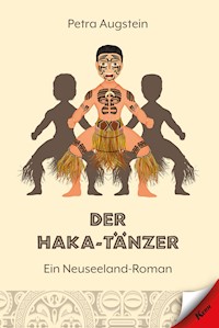 Der Haka-Tänzer - Petra Augstein - E-Book