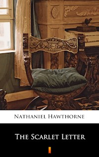 The Scarlet Letter - Nathaniel Hawthorne - E-Book