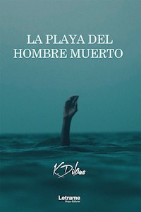 La playa del hombre muerto - K. Dilano - E-Book