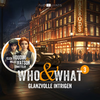 Folge 3: Glanzvolle Intrigen (Who & What) - Antje Heidböhmer - Hörbuch