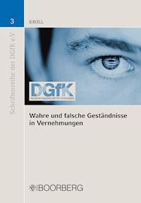 Wahre und falsche Geständnisse in Vernehmungen - Ottmar Kroll - E-Book