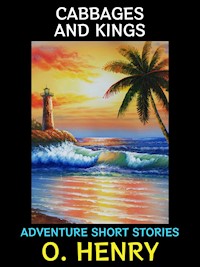 Cabbages and Kings - O. Henry - E-Book
