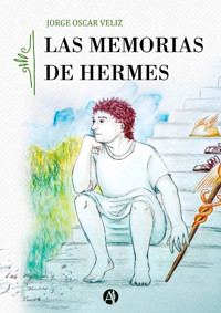 Las memorias de Hermes - Jorge Oscar Veliz - E-Book