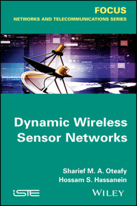 Dynamic Wireless Sensor Networks - Sharief M. A. Oteafy - E-Book