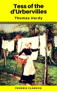 Tess of the d'Urbervilles (Phoenix Classics) - Thomas Hardy. - E-Book