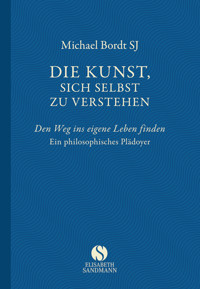 Die Kunst, sich selbst zu verstehen - Michael Bordt SJ - E-Book + Hörbuch
