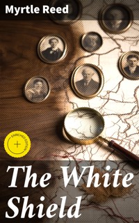 The White Shield - Reed Myrtle - E-Book