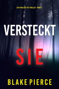 Versteckt Sie (Ein Fiona Red FBI-Thriller – Band 7) - Blake Pierce - E-Book
