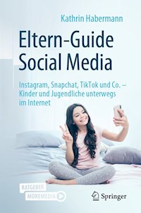 Eltern-Guide Social Media - Kathrin Habermann - E-Book