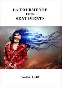 La Tourmente des Sentiments - Frédéric LAIR - E-Book