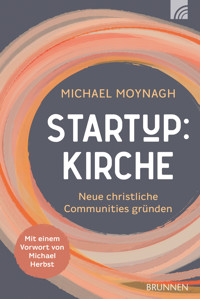 Start-up:Kirche - Michael Moynagh - E-Book