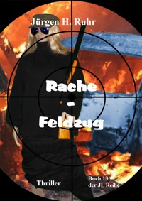 Rache-Feldzug - Jürgen Ruhr - E-Book