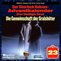 Die Gemeinschaft der Gralshüter (Der Sherlock Holmes-Adventkalender: Der Heilige Gral, Folge 23) - Sir Arthur Conan Doyle - Hörbuch