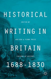 Historical Writing in Britain, 1688-1830 - - E-Book
