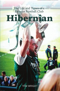 Hibernian - Tom Wright - E-Book