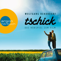 Tschick (Das Hörspiel zum Film) - Wolfgang Herrndorf - Hörbuch