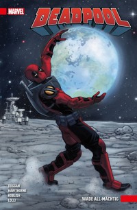 Deadpool Paperback 6 - Wade All-mächtig - Duggan Gerry - E-Book