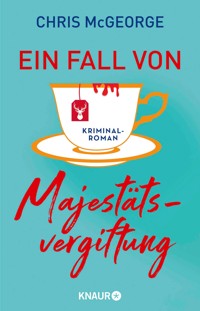 Ein Fall von Majestätsvergiftung - Chris McGeorge - E-Book