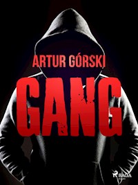Gang - Artur Górski - E-Book