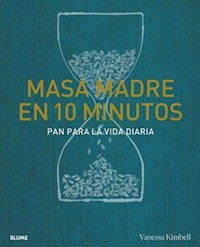 Masa madre en 10 minutos - Vanessa Kimbell - E-Book