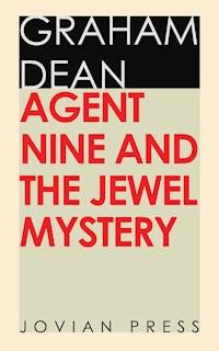 Agent Nine and the Jewel Mystery - Graham Dean - E-Book