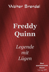 Freddy Quinn - Walter Brendel - E-Book