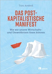 Das postkapitalistische Manifest - Toni Andreß - E-Book