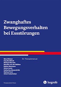 Zwanghaftes Bewegungsverhalten bei Essstörungen - Nina Dittmer - E-Book