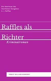 Raffles als Richter - Ernest William Hornung - E-Book