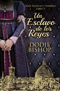 Un Esclavo de los Reyes - Dodie Bishop - E-Book