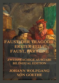 Faust, der Tragödie erster Teil / Faust, Part One - Johann Wolfgang von Goethe - E-Book